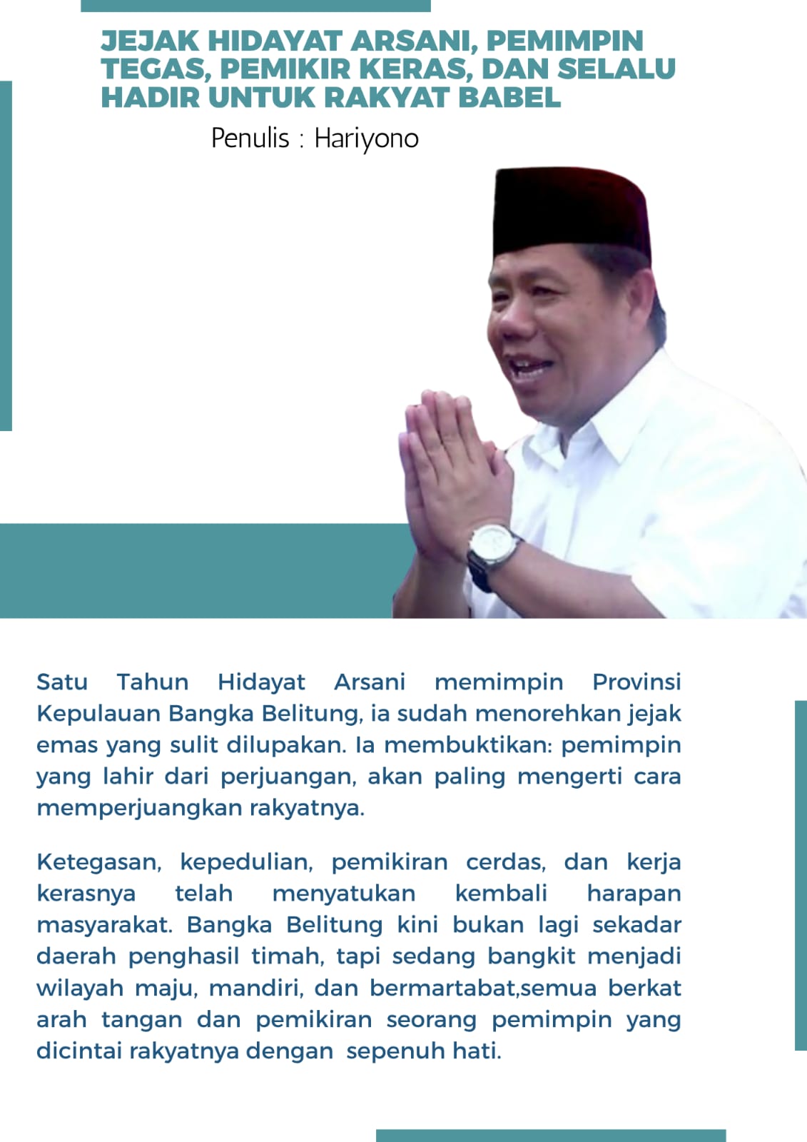JEJAK HIDAYAT ARSANI, PEMIMPIN TEGAS, PEMIKIR KERAS, DAN SELALU HADIR UNTUK RAKYAT BABEL